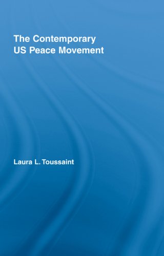 The Contemporary Us Peace Movement Studies In Social Inequality Social Change And Social Justice 1st Edition Laura L Toussaint