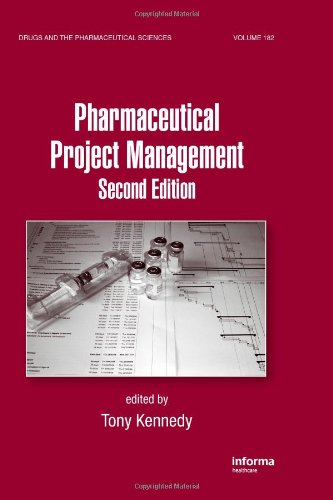 Pharmaceutical Project Management 2nd Edition Drugs And The Pharmaceutical Sciences 2nd Edition Anthony Kennedy