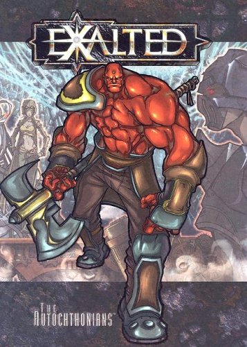The Autochthonians Exalted Rpg First Edition Kraig Blackwelder