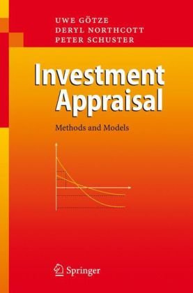 Investment Appraisal Methods And Models 1st Edition Prof Dr Uwe Götze