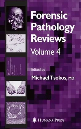 Forensic Pathology Reviews 4 1st Edition Michael Tsokos