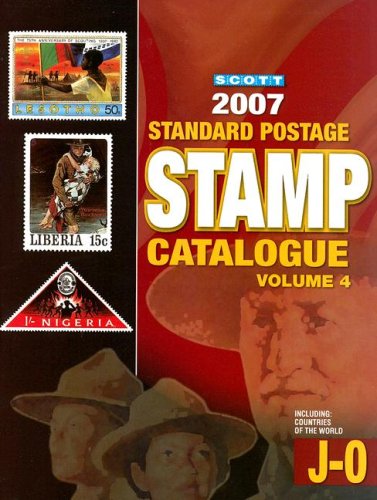 Scott 2007 Standard Postage Stamp Catalogue Vol 4 Countries Of The World Jo 136th Edition James E Kloetzel