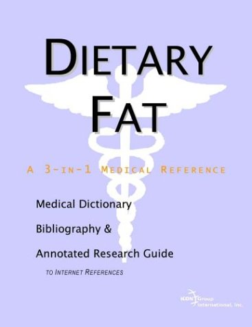 Dietary Fat A Medical Dictionary Bibliography And Annotated Research Guide To Internet References Health Publica Icon Health Publications