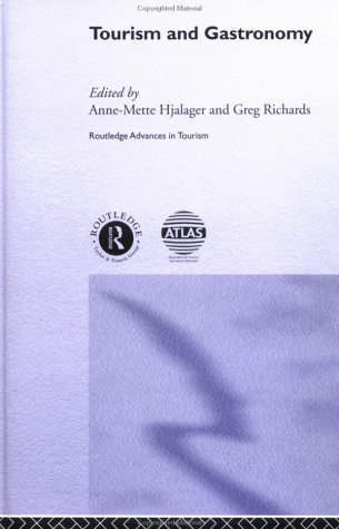 Tourism And Gastronomy Routledge Advances In Tourism 11 Greg Richards