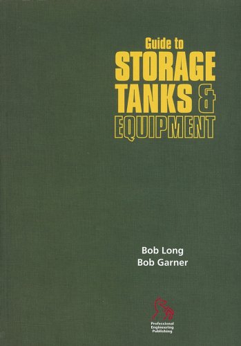 Guide To Storage Tanks And Equipment 1st Edition Bob Long Bob Gardner