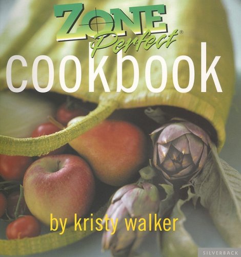 Zone Perfect Cookbook Kristy Walker