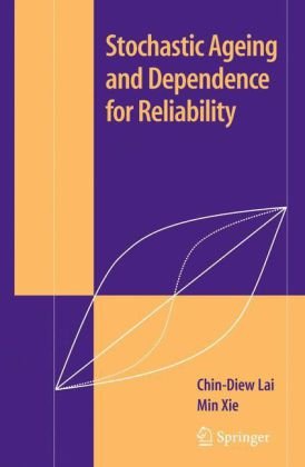 Stochastic Ageing And Dependence For Reliability 1st Edition Chindiew Lai