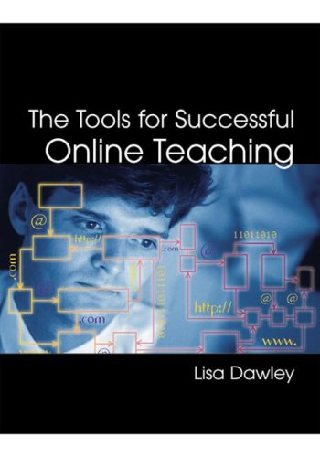 The Tools For Successful Online Teaching 1st Edition Lisa Dawley
