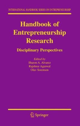 Handbook Of Entrepreneurship Research Disciplinary Perspectives International Handbook Series On Entrepreneurship 1st Edition Sharon A Alvarez