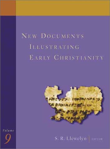 A Review Of The Greek Inscriptions And Papyri Published 198687 New Documents Illustrating Early Christianity 9 S R Llewelyn Ed