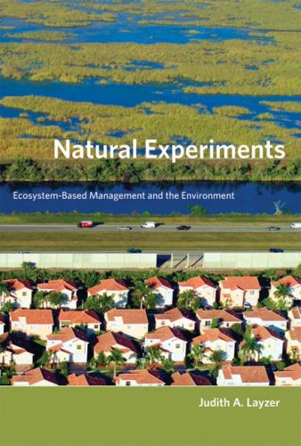 Natural Experiments Ecosystembased Management And The Environment American And Comparative Environmental Policy Judith A Layzer