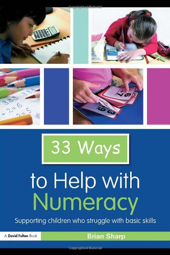 Thirty Three Ways To Help With Numeracy Thirty Three Ways To Help With 1st Edition Brian Sharp