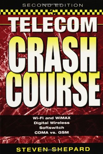 Telecom Crash Course 2nd Edition 2nd Edition Steven Shepard