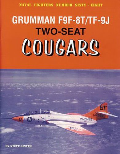 Grumman F9f8ttf9j Twoseat Cougars Naval Fighters 68 Steve Ginter
