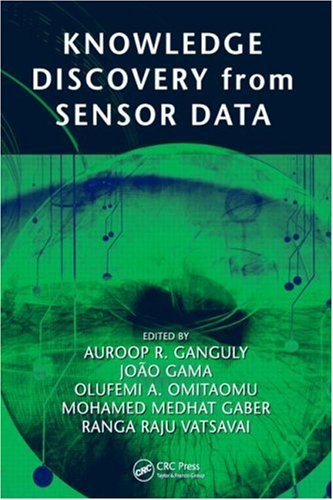 Knowledge Discovery From Sensor Data Industrial Innovation 1st Edition Auroop R Ganguly