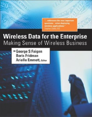 Wireless Data For The Enterprise George Faigen Boris Fridman