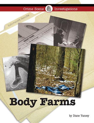 Body Farms Crime Scene Investigations Diane Yancey