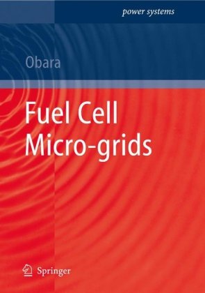 Fuel Cell Microgrids 1st Edition Shinya Obara Auth