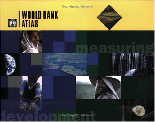 World Bank Atlas Atlas Of Global Development 36th Edition James D Wolfensohn Foreword
