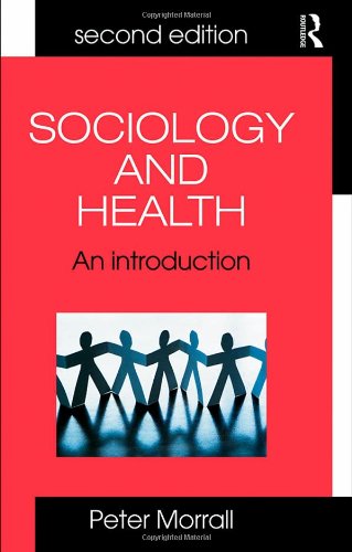 Sociology And Health An Introduction For Health Practitioners 2nd Edition Peter Morrall