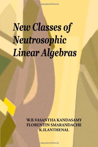 New Classes Of Neutrosophic Linear Algebras W B Vasantha Kandasamy