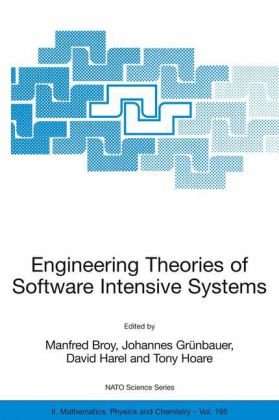 Engineering Theories Of Software Intensive Systems Proceedings Of The Nato Advanced Study Institute On Engineering Theories Of Software Intensive Systems Ii Mathematics Physics And Chemistry 1st Edition Manfred Broy
