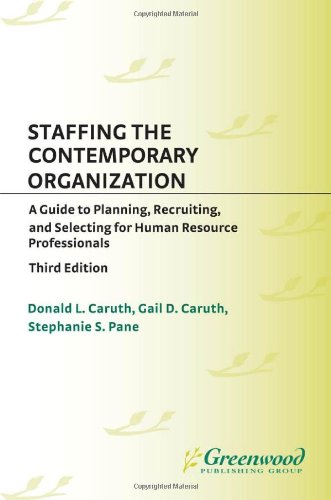 Staffing The Contemporary Organization 3rd Edition Donald L Caruth