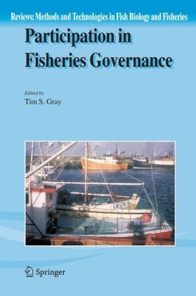 Participation In Fisheries Governance Reviews Methods And Technologies In Fish Biology And Fisheries 1st Edition Tim S Gray