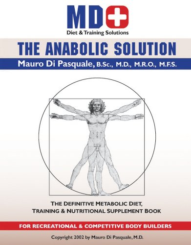 Anabolic Solution For Bodybuilders 1st Dr Mauro G Di Pasquale