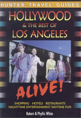 Hollywood The Best Of Los Angeles Alive Alive Guides Series Robert White