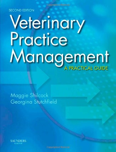 Veterinary Practice Management A Practical Guide Second Edition 2nd Edition Maggie Shilcock Bschonszoology Cms Post Grad Dip Librarianship