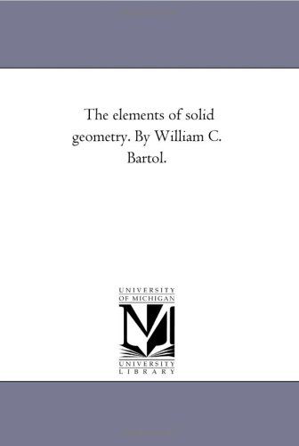 The Elements Of Solid Geometry William C Bartol