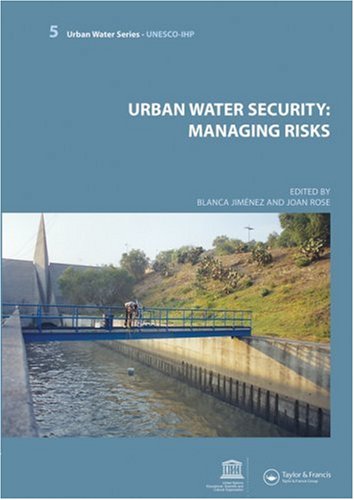 Urban Water Security Managing Risks Unescoihp Urban Water Series 1st Edition Blanca Jimenez Cisneros
