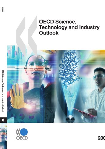 Oecd Science Technology And Industry Outlook 2008 Organisation For Economic Cooperation And Development
