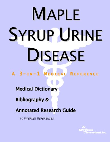 Maple Syrup Urine Disease A Medical Dictionary Bibliography And Annotated Research Guide To Internet References Icon Health Publications