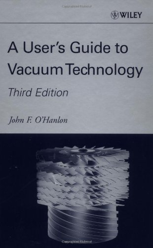 A Users Guide To Vacuum Technology 3rd Edition John F Ohanlon