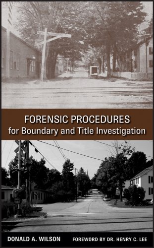 Forensic Procedures For Boundary And Title Investigation 1st Edition Donald A Wilson