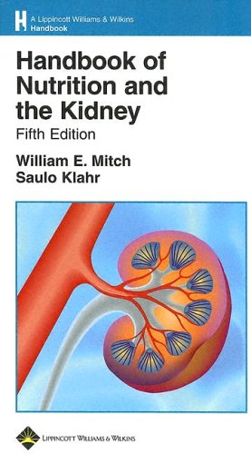 Handbook Of Nutrition And The Kidney 5th Edition Fifth William E Mitch