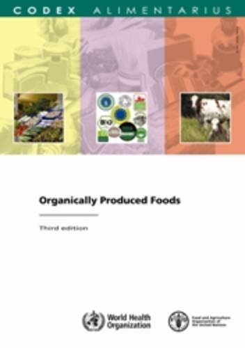 Organically Produced Food Fao Who Codex Alimentarius 3rd Edition Fao