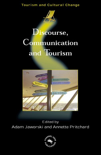 Discourse Communication And Tourism Tourism And Cultural Change Adam Jaworski