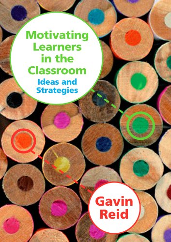 Motivating Learners In The Classroom Ideas And Strategies Dr Gavin Reid
