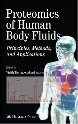 Proteomics Of Human Bodyfluids Principles Methods And Applications 1st Edition Visith Thongboonkerd