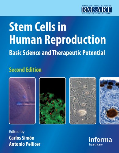 Stem Cells In Human Reproduction Basic Science And Therapeutic Potential 2nd Edition Reproductive Medicine Assisted Reproductive Techniques 2nd Edition Carlos Simon