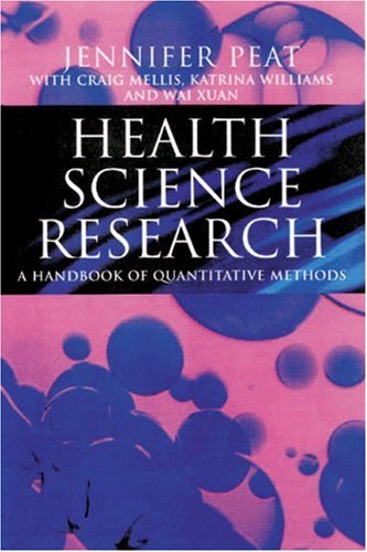 Health Science Research A Handbook Of Quantitative Methods 1st Jennifer Peat