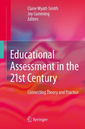 Educational Assessment In The 21st Century Connecting Theory And Practice 1st Edition J Joy Cumming