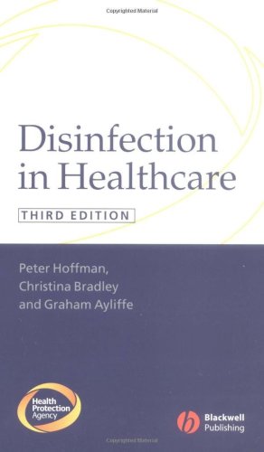 Disinfection In Healthcare 3rd Edition Peter Hoffman Graham Ayliffe