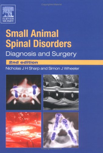 Small Animal Spinal Disorders Diagnosis And Surgery 2nd Edition Nicholas Sharp