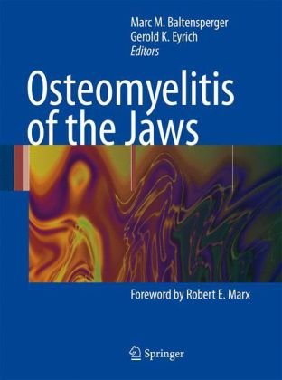 Osteomyelitis Of The Jaws 1st Edition Marc Baltensperger Gerold Eyrich Auth
