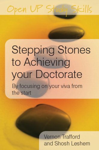 Stepping Stones To Achieving Your Doctorate Focusing On Your Viva From The Start 1st Edition Vernon Trafford