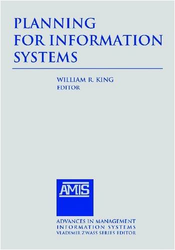 Planning For Information Systems Advances In Management Information Systems William R King